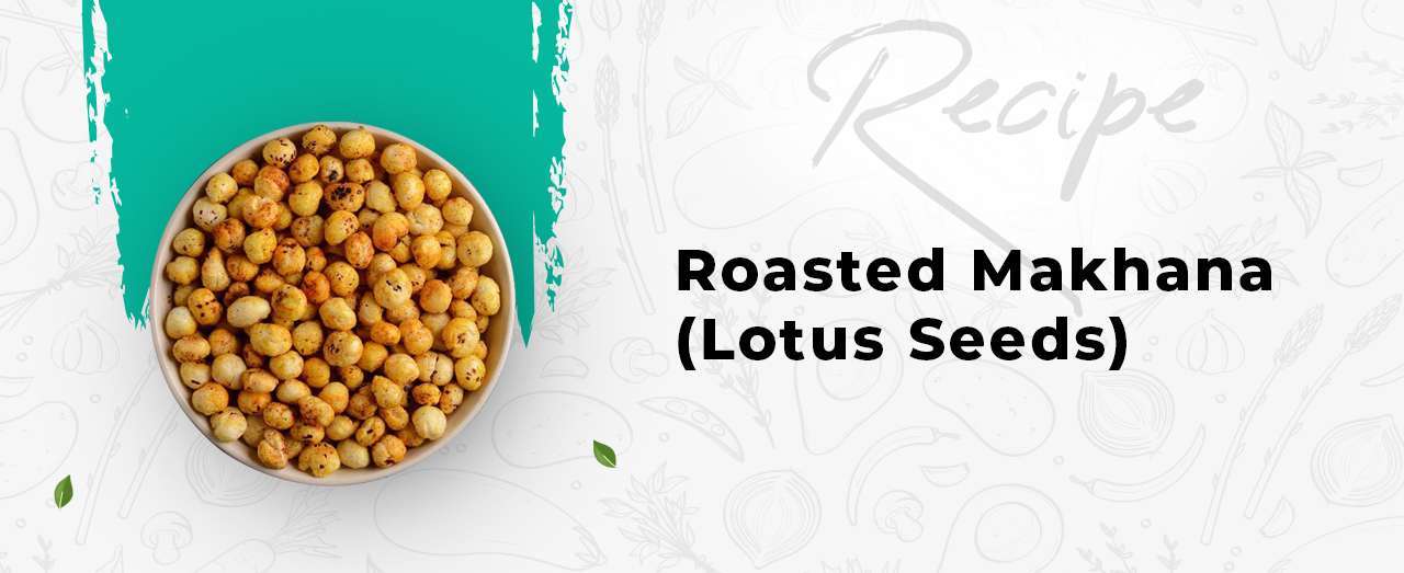 Roasted Makhana - Wellfinity.in
